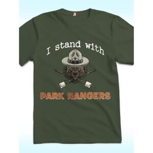 I Stand With Park Rangers Shirt, Protect Our National Parks 81
